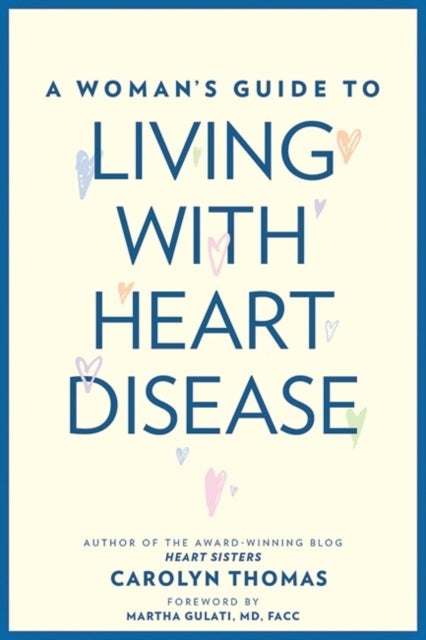 Woman''s Guide to Living with Heart Disease