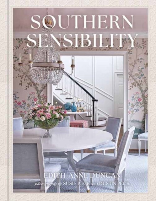 Southern Sensibility - The Interiors of Edith-Anne Duncan