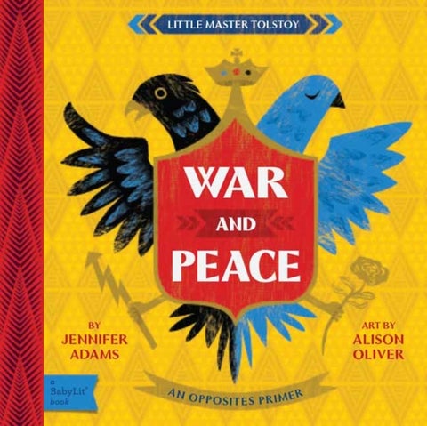 War and Peace - A BabyLit Opposites Primer