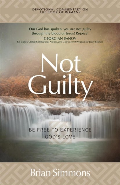 Not Guilty - Be Free to Experience God's Love