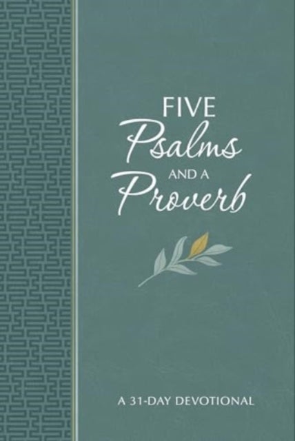 Five Psalms and a Proverb - A 31-Day Devotional