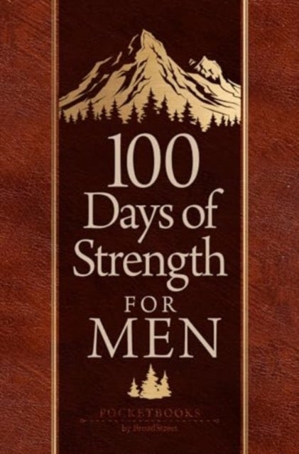 100 Days of Strength for Men - Pocketbooks by Broadstreet