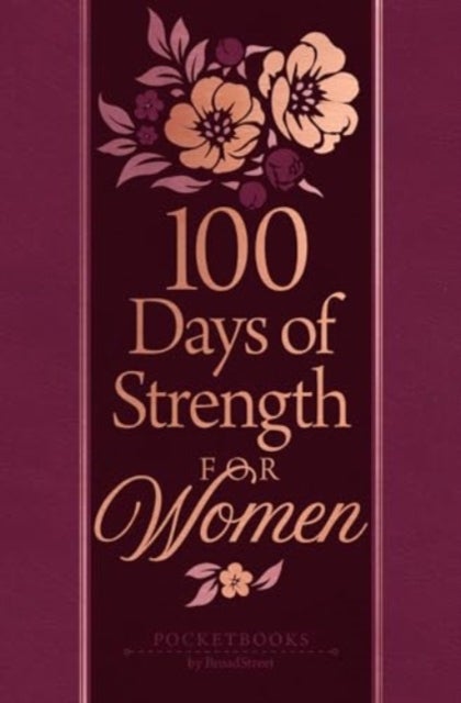100 Days of Strength for Women - Pocketbooks by Broadstreet