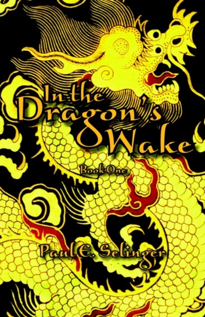 In the Dragon''s Wake