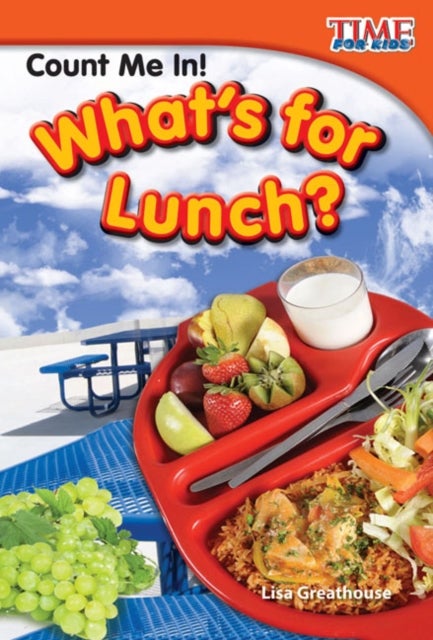 Count Me In! What''s for Lunch?