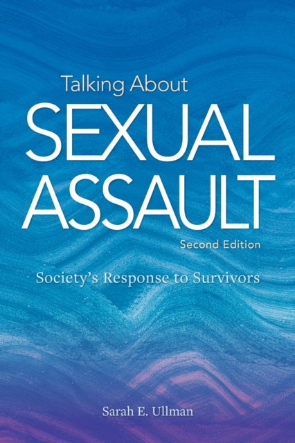 Talking About Sexual Assault - Society's Response to Survivors