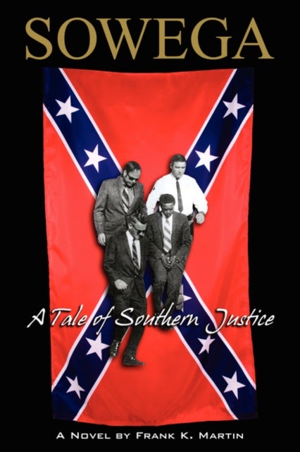 Sowega - A Tale of Southern Justice