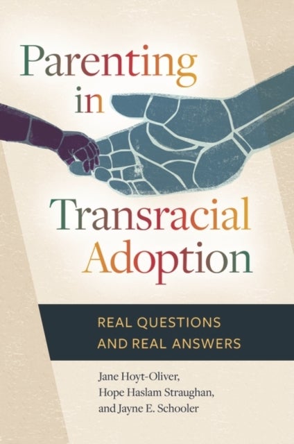 Parenting in Transracial Adoption - Real Questions and Real Answers
