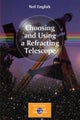 Choosing and Using a Refracting Telescope