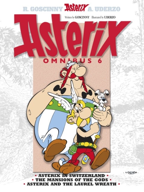 Asterix: Asterix Omnibus 6 - Asterix in Switzerland, The Mansions of The Gods, Asterix and The Laurel Wreath