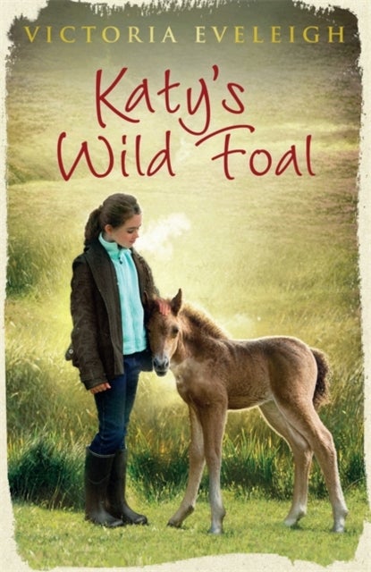 Katy''s Wild Foal - Book 1