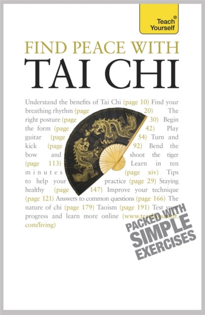 Find Peace With Tai Chi - A beginner's guide to the ideas and essential principles of Tai Chi