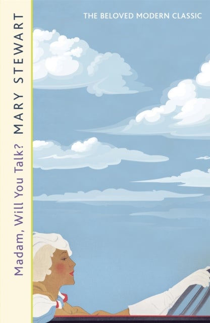 Madam, Will You Talk? - The modern classic by the Queen of the Romantic Mystery