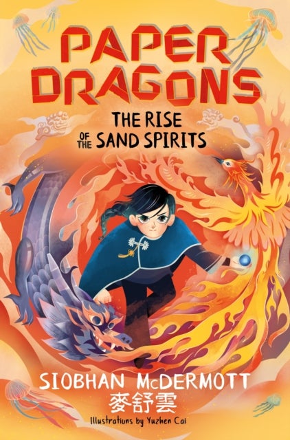 Paper Dragons: The Rise of the Sand Spirits - Book 2