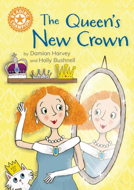 Reading Champion: The Queen''s New Crown - Independent Reading Orange 6