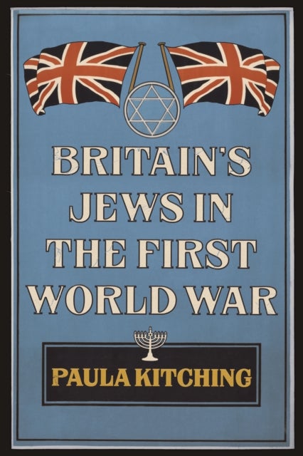 Britain''s Jews in the First World War