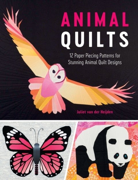 Animal Quilts - 12 Paper Piecing Patterns for Stunning Animal Quilt Designs