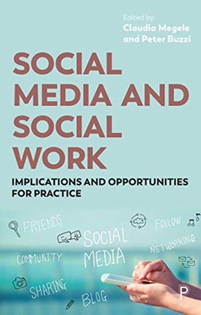 Social Media and Social Work – Implications and Op portunities for Practice - Implications and Opportunities for Practice