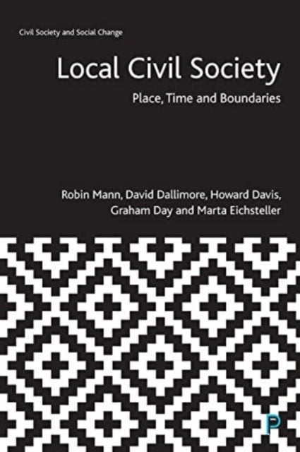 Local Civil Society – Place, Time and Boundaries - Place, Time and Boundaries