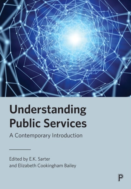 Understanding Public Services – A Contemporary Int roduction - A Contemporary Introduction