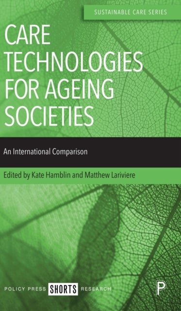 Care Technologies for Ageing Societies - An International Comparison