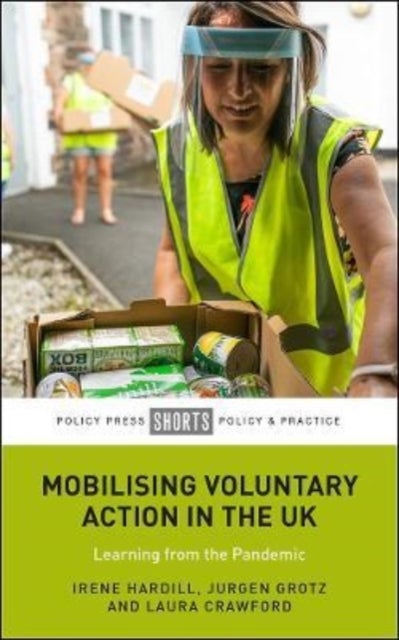 Mobilising Voluntary Action in the UK – Learning f rom the Pandemic - Learning from the Pandemic