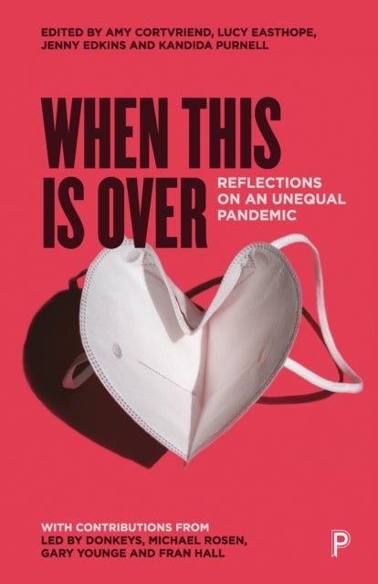When This Is Over – Reflections on an Unequal Pand emic - Reflections on an Unequal Pandemic