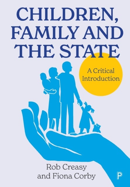 Children, Family and the State – A Critical Introd uction - A Critical Introduction