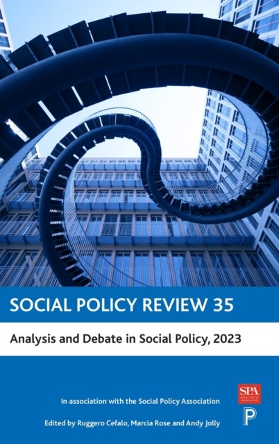 Social Policy Review 35 – Analysis and Debate in S ocial Policy, 2023