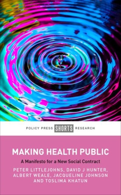Making Health Public – A Manifesto for a New Socia l Contract - A Manifesto for a New Social Contract