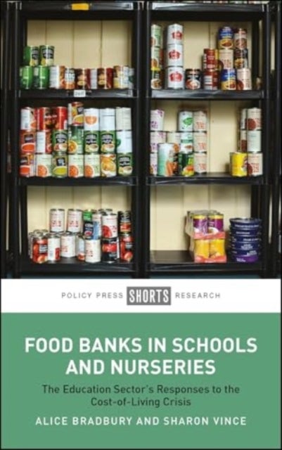 Food Banks in Schools and Nurseries – The Education Sector′s Responses to the Cost–of–Living  Crisis - The Education Sector’s Responses to the Cost-of-Living Crisis