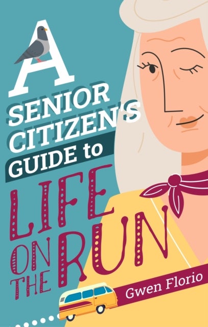 Senior Citizen''s Guide to Life on the Run