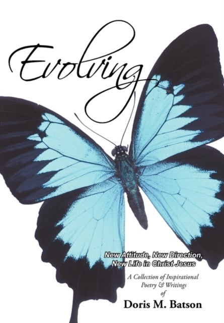Evolving - New Attitude, New Direction, New Life in Christ Jesus