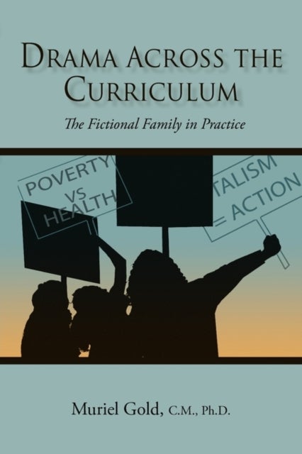 Drama Across the Curriculum - The Fictional Family in Practice