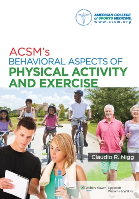 ACSM''s Behavioral Aspects of Physical Activity and Exercise