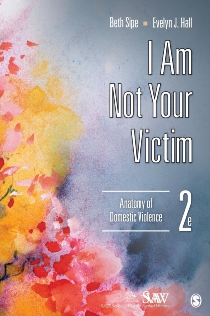 I Am Not Your Victim - Anatomy of Domestic Violence