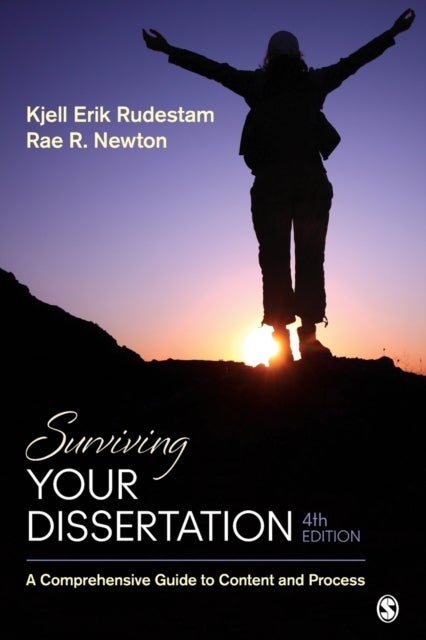 Surviving Your Dissertation - A Comprehensive Guide to Content and Process