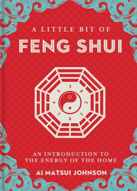 A Little Bit of Feng Shui - An Introduction to the Energy of the Home