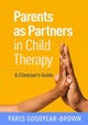 Parents As Partners in Child Therapy