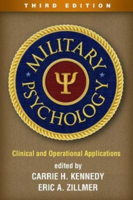 Military Psychology, Third Edition - Clinical and Operational Applications
