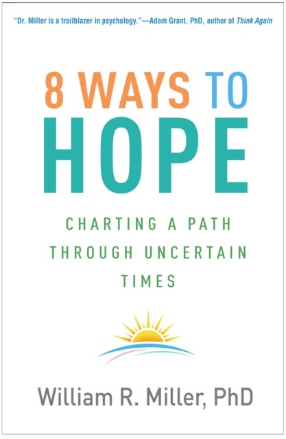 8 Ways to Hope - Charting a Path through Uncertain Times
