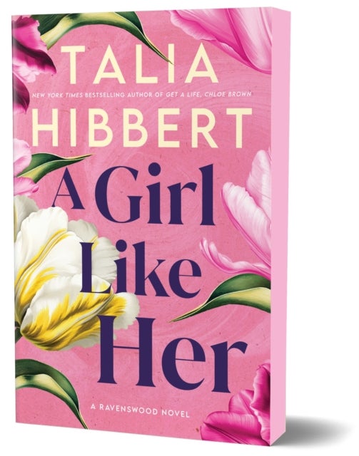 A Girl Like Her - A Grumpy x Sunshine Romance (Ravenswood Book 1)