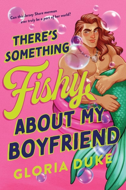 There's Something Fishy About My Boyfriend - An Opposites Attract Paranormal Rom-Com (Jersey Shore Merman Book 1)
