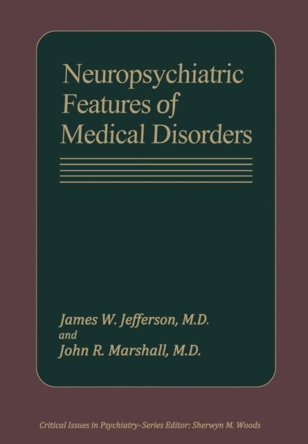Neuropsychiatric Features of Medical Disorders