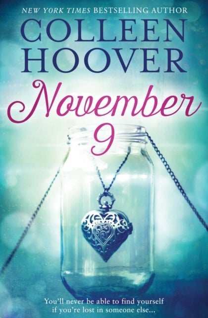 November 9 - An unforgettable and emotional love story from the bestselling author of global sensation VERITY