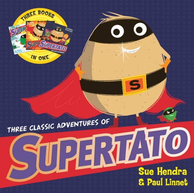 Three Classic Adventures of Supertato - Featuring: Veggies Assemble; Run, Veggies, Run!; Evil Pea Rules