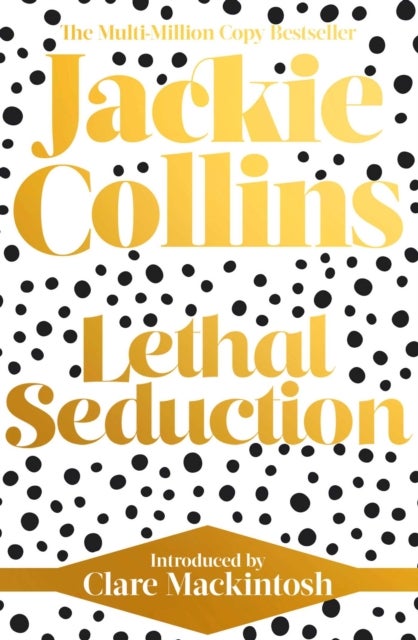 Lethal Seduction - introduced by Clare Mackintosh