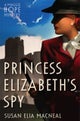 Princess Elizabeth''s Spy