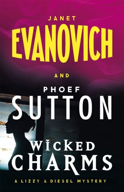 Wicked Charms - A Lizzy and Diesel Novel