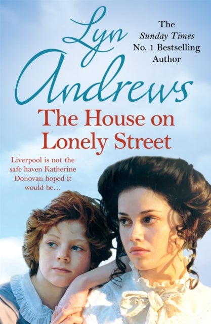 The House on Lonely Street - A completely gripping saga of friendship, tragedy and escape